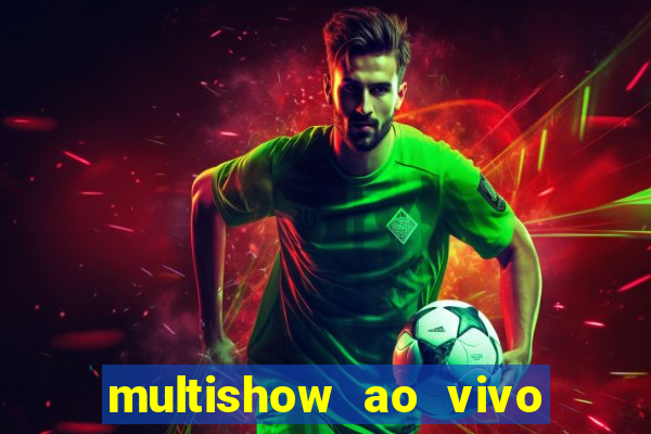 multishow ao vivo gratis online